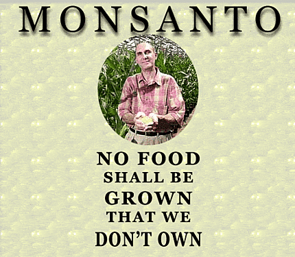 Monsanto no food shall grow